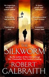 Mysteries: The Silkworm by Robert Galbraith