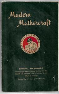Nz Non Fiction: Modern Mothercraft - A Guide To Parents by Royal New Zealand Society for the Health of Women and Children and Helen Easterfield Deem and Nora Philomena Fitzgibbon
