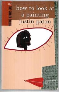 Nz Non Fiction: How To Look At a Painting by Justin Paton