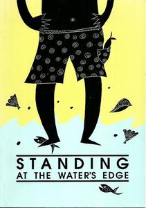 Poetry: Standing At the Water's Edge