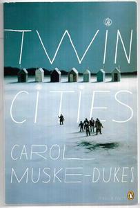 Poetry: Twin Cities by Carol Muske-Dukes