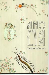 Poetry: Anomalia by Cadence Chung
