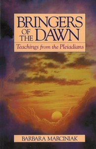 Occult: Bringers Of The Dawn: Teachings From The Pleiadians by Barbara Marciniak