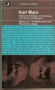 Philosophy: Karl Marx - Selected Writings in Sociology And Social Philosophy by T. B. Bottomore and Karl Marx and Maximilien Rubel