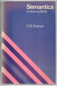 Reference: Semantics: a New Outline by F. R. Palmer