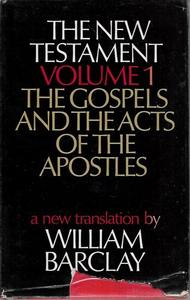 Religion: The New Testament, Volume One: The Gospels And The Acts Of The Apostles, A New Translation by William Barclay