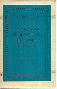 Religion: An Aramaic Approach To The Gospels And The Acts by Matthew Black