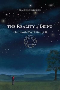 The Reality Of Being The Fourth Way Of Gurdjieff by Jeanne de Salzmann