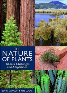 Science And Mathematics: The Nature Of Plants Habitats, Challenges, And Adaptations by John Dawson and Rob Lucas