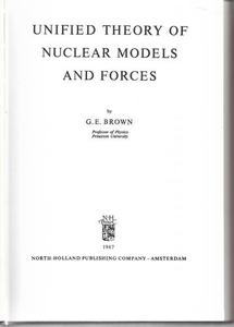 Unified Theory Of Nuclear Models And Forces by G. E. Brown
