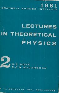Lectures In Theoretical Physics: 2 by G. Carmi and K. Datta and M. E. Rose and E&hellip;