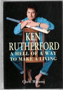 Sport: Ken Rutherford - A hell of a way to make a living by Chris Mirams and Ken Rutherford