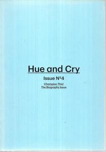 Hue And Cry - Issue No. 4: Champion This! The Biography Issue by Chloe Lane