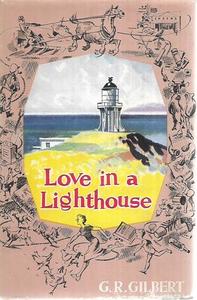 New Zealand Fiction: Love in a Lighthouse by G. R. Gilbert