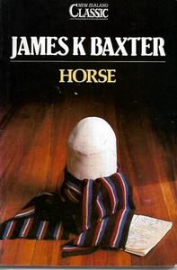 Horse by James K. Baxter