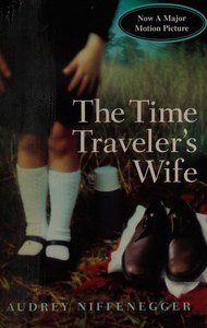 The Time Traveler's Wife by Audrey Niffenegger