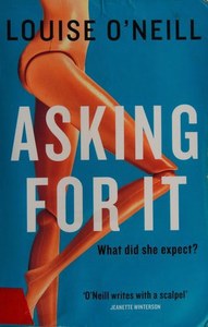 Fiction: Asking For It by Louise O'Neill
