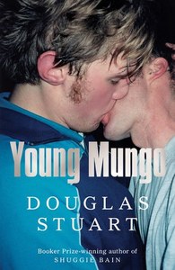 Fiction: Young Mungo by Douglas Stuart