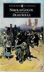 Classics: Dead Souls by Nilolai Gogol