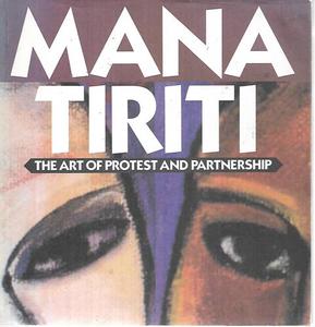 Mana Tiriti: The Art Of Protest And Partnership