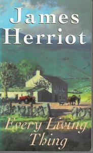 Animals: Every Living Thing by James Herriot