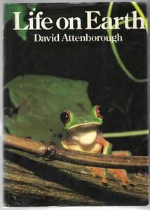 Life On Earth: A Natural History by Sir David Attenborough