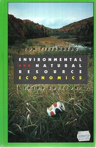Business: Environmental And Natural Resource Economics by Tom Tietenberg