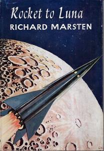 Rocket To Luna by Richard Marsten