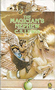 The Magician's Nephew (the Chronicles of Narnia) by C. S. Lewis