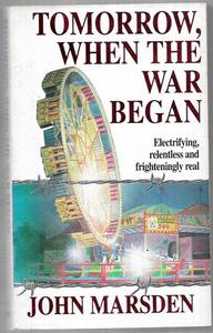 Tomorrow, When The War Began by John Marsden