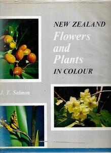 Gardening: New Zealand Flowers And Plants in Colour by J. T. Salmon