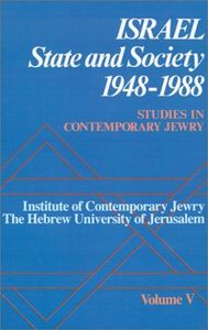 Jewish: Studies in Contemporary Jewry: Volume V: Israel: State and Society, 1948-1988 (Vol 5) by Peter Y. Medding and Universiṭah ha-ʻIvrit bi-Yerushalayim Makhon le-Yahadut Zemanenu