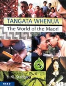 Maori: Tangata Whenua: The World Of The Maori by Donald Murray Stafford