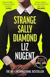 Mysteries: Strange Sally Diamond by Liz Nugent