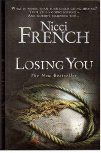 Mysteries: Losing You by Nicci French