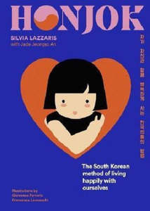 Life Cycle: Honjok by Jade Jeongso An and Silvia Lazzaris