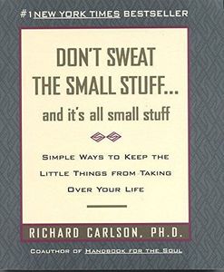 Life Cycle: Don't Sweat the Small Stuff--And It's All Small Stuff by Richard Carlson
