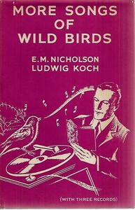 More Songs Of Wild Birds by Ludwig Koch and E. M. Nicholson