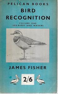 Bird Recognition - Vol 1: Sea-Birds & Waders by James Fisher