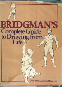 Art: Bridgman's Complete Guide To Drawing From Life by George Brant Bridgman