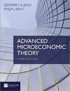 Advanced Microeconomic Theory (Third Edition) by Geoffrey Alexander Jehle and Philip J. Reny