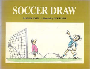 Soccer Draw by Gus Hunter and Barbara White