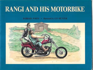 Rangi And His Motorbike by Barbara White