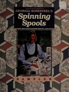 Hobby Crafts: Georgia Bonesteel's Spinning Spools Sampler by Georgia Bonesteel