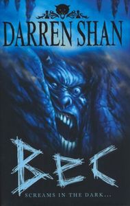Bec (The Demonata Book 4) by Darren Shan