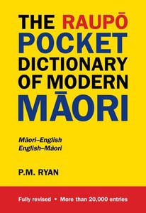 Maori: The Raupō Pocket Dictionary Of Modern Māori by Peter M. Ryan