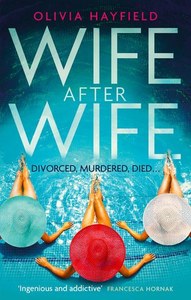 Mysteries: Wife After Wife by Olivia Hayfield
