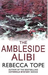 The Ambleside Alibi by Rebecca Tope