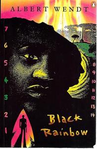 Black Rainbow by Albert Wendt