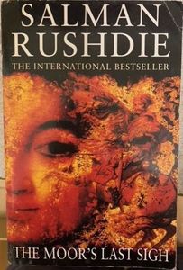 The Moor's Last Sigh by Salman Rushdie